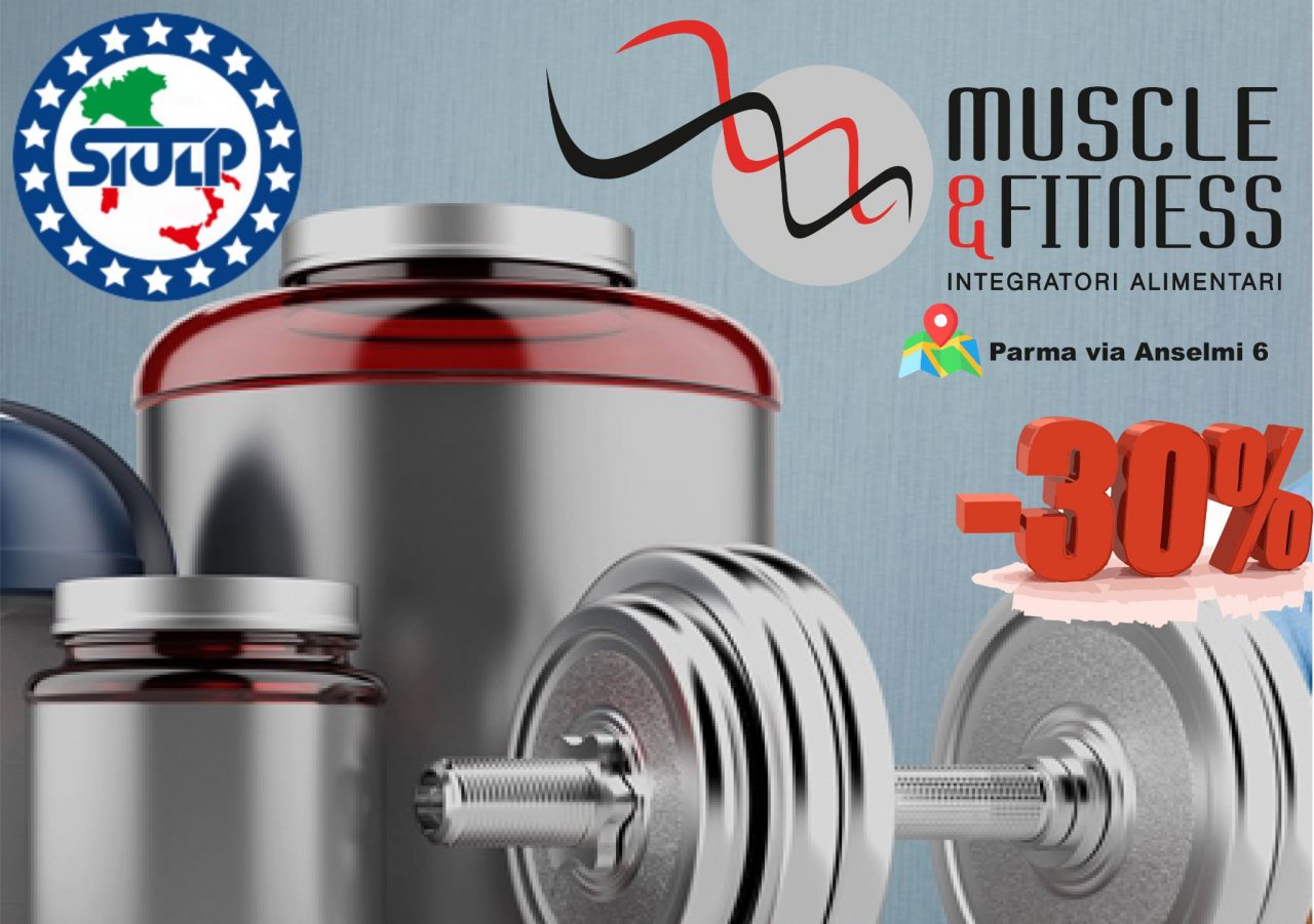 Convenzione Muscle & Fitness e SIULP Parma. Sconto del 30% da Muscle & Fitness.